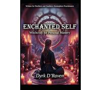 Enchanted Self: Witchcraft for Personal Mastery