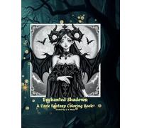 Enchanted Shadows: A Dark Fantasy Coloring Book