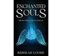 Enchanted Souls: The Day They Came To School