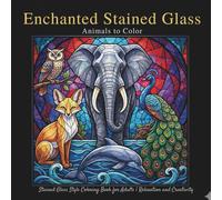 Enchanted Stained Glass Animals to Color: Stained Glass Style Coloring Book for Adults | Relaxation and Creativity (Vitrais Criativos)