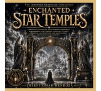 Enchanted Star Temples: Beautiful Grayscale Fantasy Art Featuring Enchanted Star Temples, Celestial Sanctuaries, Floating Cities & Other Magical ... Coloring (The Luminous Grayscale Collection)