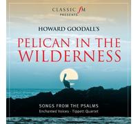 Enchanted Voices - Howard Goodall: Pelican In The Wilderness