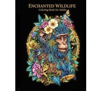 Enchanted Wildlife: Coloring Book for Adults