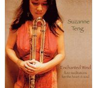 Enchanted Wind: Flute Meditations for the Heart & Soul by Suzanne Teng (2006-06-28)