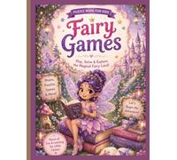 Enchanted Wings: A Whimsical World of Puzzles, Games, Mazes and Fairy Adventures