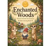 Enchanted Woods: Fun Forest Coloring Book for Kids Ages 4-8, with Magical Gnomes and Woodland Friends. (DigiDash Kids Coloring Books)