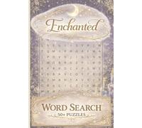 Enchanted Word Search Puzzle Book: Word Searches with Easy to Read Print about Mystical Word Magic, Spellbinding, Sacred Spells and More | 6x9 inches, 110 pages | 50+ Puzzles….Gift for Vacations, Holidays, Birthdays and Free Times