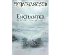 Enchanter: Book Seven Of The Spellmonger Series