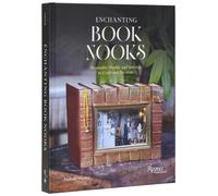 Enchanting Book Nooks : Miniature Worlds and Settings to Craft and Decorate
