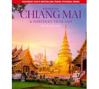 Enchanting Chiang Mai & Northern Thailand (Enchanting Travel Pictorial series)