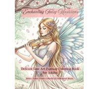 Enchanting Fairy Musicians: Delicate Line Art Fantasy Coloring Book for Adults
