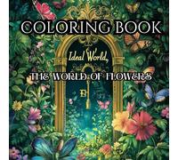 Enchanting Gardens: A Stress-Relieving Coloring Book with Beautiful Flowers, Bees, and Butterflies: Perfect for Relaxation and Creativity: Beautiful Floral Gardens and Pollinators Await