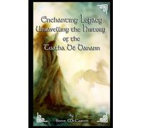 Enchanting Legacy : Unravelling the History of the Tuatha De Danann