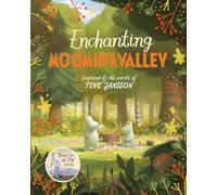 Enchanting Moominvalley: (Moominvalley)