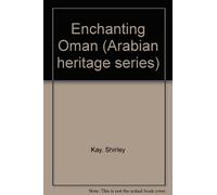 Enchanting Oman (Arabian heritage series)
