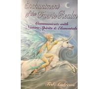 Enchantment of the Faerie Realm by Andrews, Ted (1994) Paperback