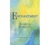 Enchantment: Wonder in Modern Life