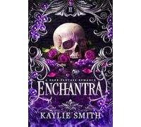 Kaylie Smith – Enchantra – A spicy fantasy romance (Wicked Games, 2)