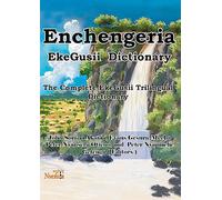 Enchengeria - EkeGusii Dictionary: The Complete EkeGusii Trilingual Dictionary