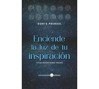 Enciende la luz de tu inspiración: citas reflexiones frases