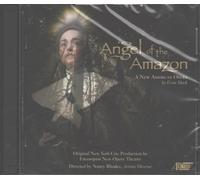 Encompass New Opera Theatre - Angel of the Amazon: American Opera