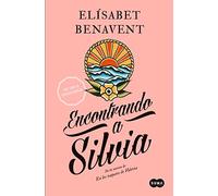 Encontrando a Silvia (Saga Silvia 2): De la autora de En los zapatos de Valeria (SUMA)