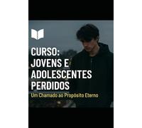 Encontre-se em Cristo: Um Guia de Propósito para Adolescentes e Jovens Perdidos