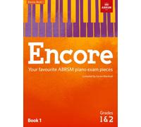 Encore: Book 1, Grades 1 & 2 : Your favourite ABRSM piano exam pieces