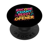Encore chant ready since the opener PopSockets Adhesive PopGrip