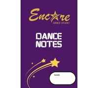 Encore Dance Notes Purple: Note book for encore dancers