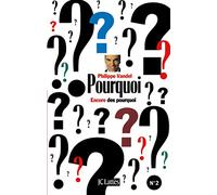 Encore Des Pourquoi: Tome II