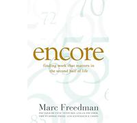 Encore: Finding Work that Matters in the Second Half of Life