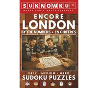 Encore London by the Numbers - SUKNOWKU en chiffres: 50 Sudoku Puzzles in 6 Languages