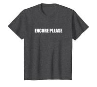 Encore Please T-Shirt, Kids, Dark Heather Grey, 4 Years