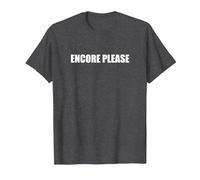 Encore Please T-Shirt, Men, Dark Heather Grey, 4XL