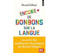 Encore plus de bonbons sur la langue. Le français n'a pas fini de vous surprendre !