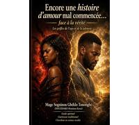 Encore une histoire d'amour mal commencée face à la vérité: Les griffes de l'ego et de la jalousie