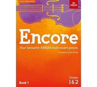 Encore Violin, Book 1, Grades 1 & 2 : Your favourite ABRSM violin exam pieces