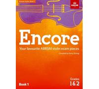 Encore Violin, Book 1, Grades 1 & 2: Your favourite ABRSM violin exam pieces (ABRSM Exam Pieces)