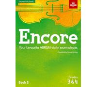ABRSM – Encore Violin, Book 2 – Grades 3 & 4: Your favourite ABRSM violin exam pieces