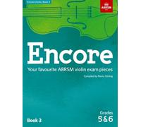 Encore Violin, Book 3, Grades 5 & 6 : Your favourite ABRSM violin exam pieces