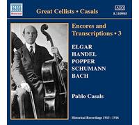 Encores And Transcriptions 3 - CASALS, Pablo: Encores and Transcriptions, Vol. 3