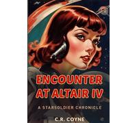 Encounter At Altair iV: A StarSoldier Chronicle: 1