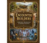 Encounter Builders: Ambushes, Roadblocks & Sudden Violence (World Builders)