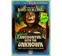 ENCOUNTER WITH THE UNKNOWN