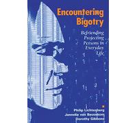 Encountering Bigotry: Befriending Projecting People in Everyday Life