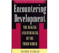 Encountering Development: the Making & Unmaking Of the Third World (Paper): The Making and Unmaking of the Third World (Princeton Studies in Culture/Power/History)