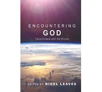 Encountering God: Face to Face with the Divine