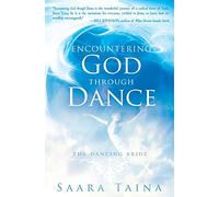 Encountering God Through Dance: The Dancing Bride