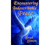 Encountering Indescribable Peace: Discover a Life Free from Worry and Anxiety (Encounters in Scripture)
